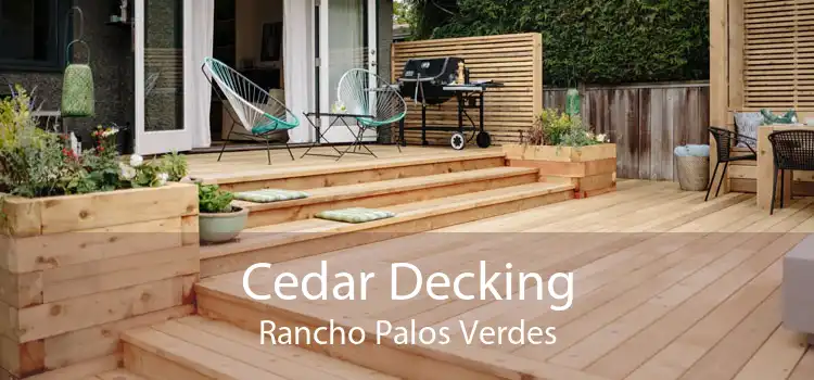 Cedar Decking Rancho Palos Verdes