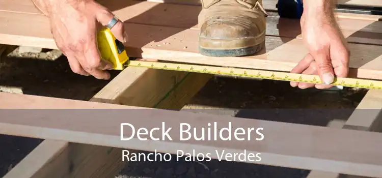 Deck Builders Rancho Palos Verdes