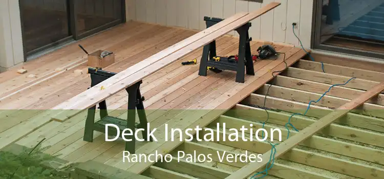 Deck Installation Rancho Palos Verdes