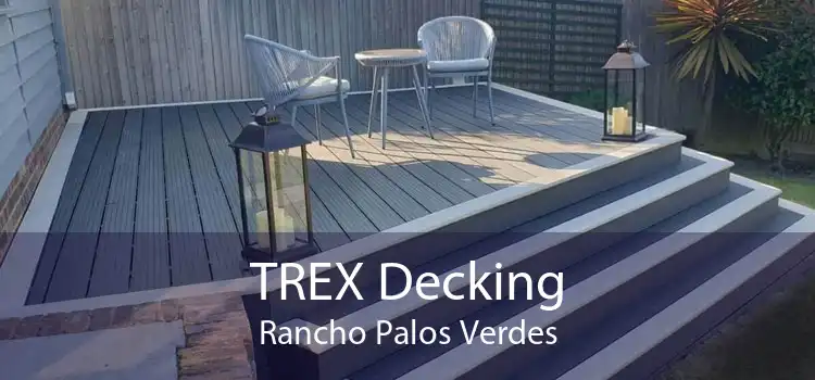 TREX Decking Rancho Palos Verdes